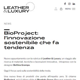 Blueitaly™ story: Leather & Luxury - BioProject: l’innovazione sostenibile che fa tendenza 02/2022 - www.blueitaly.org